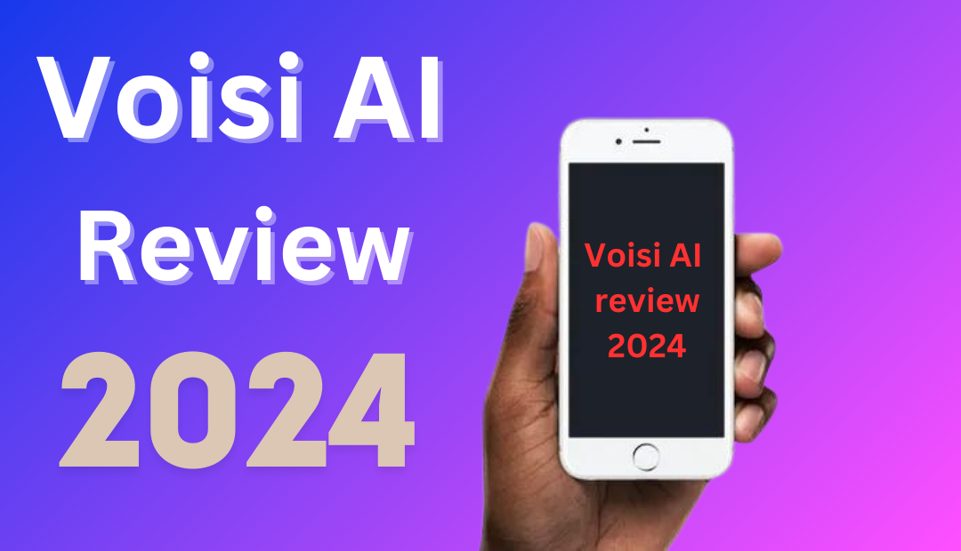 Read more about the article Voisi AI Review 2024 : Ultimate Best AI Voice Toolkit for Your Projects